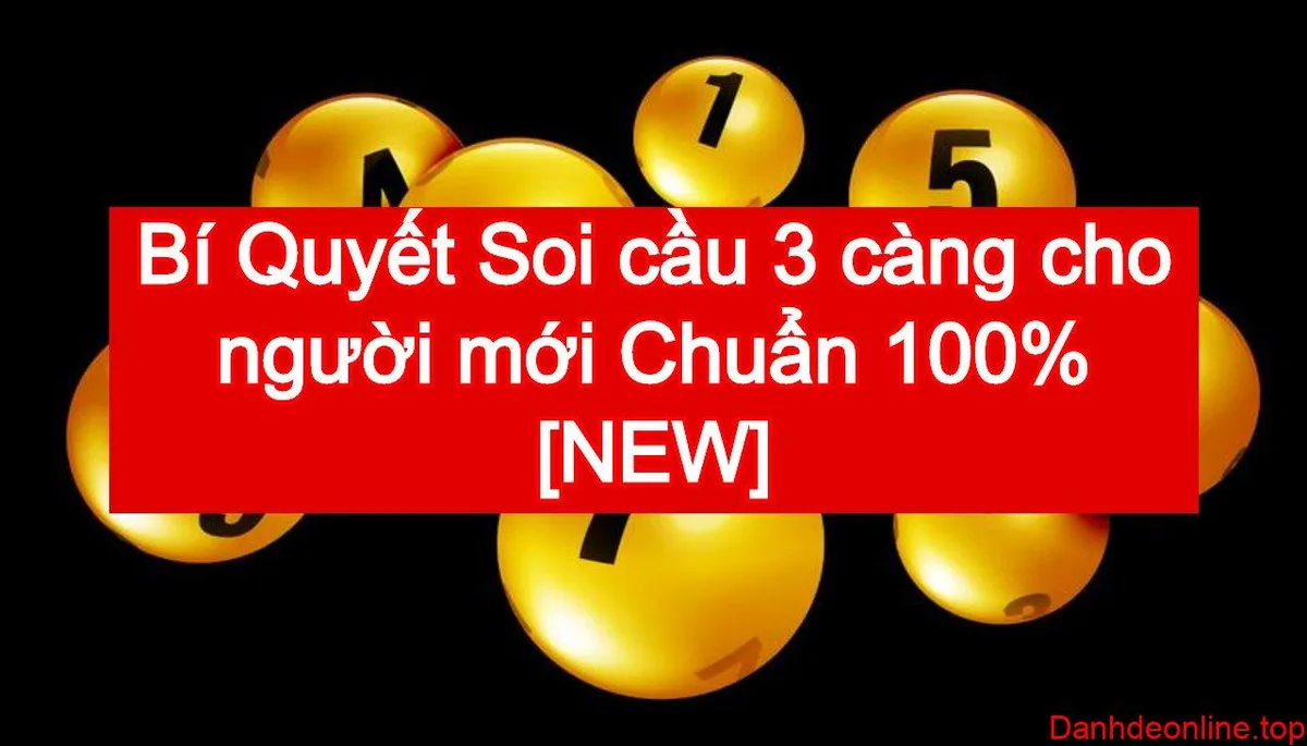 Bí quyết soi cầu 3 càng miền Bắc đơn giản năm 2026 cho người mới Chuẩn 100%